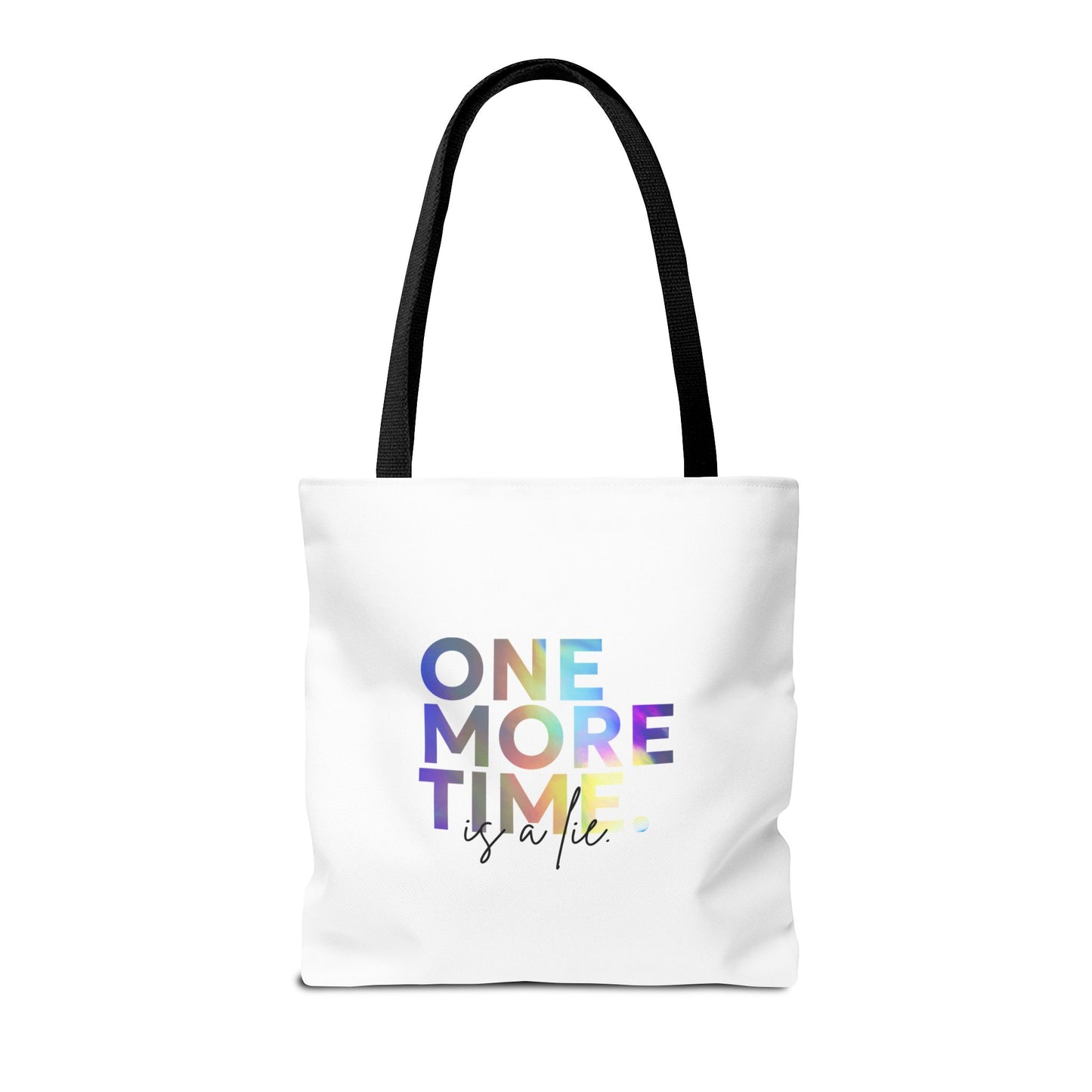 "One More Time Is a Lie" Dance Quote Canvas Tote Bag – Funny Colorful Text Graphic Dance Bag for Rehearsals, Studio & Everyday Use
