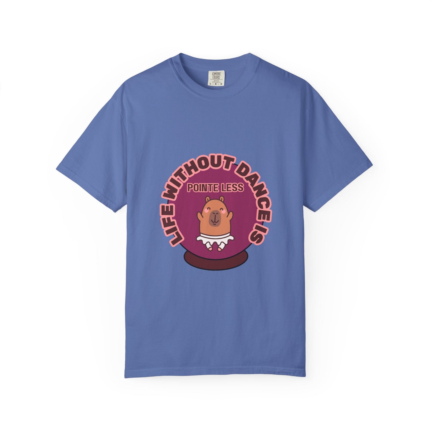 "Life Without Dance is Pointeless" Unisex Garment-Dyed T-Shirt – Cute Dancing Capybara Graphic Tee – Funny Dance Shirt for Animal Lovers & Performers