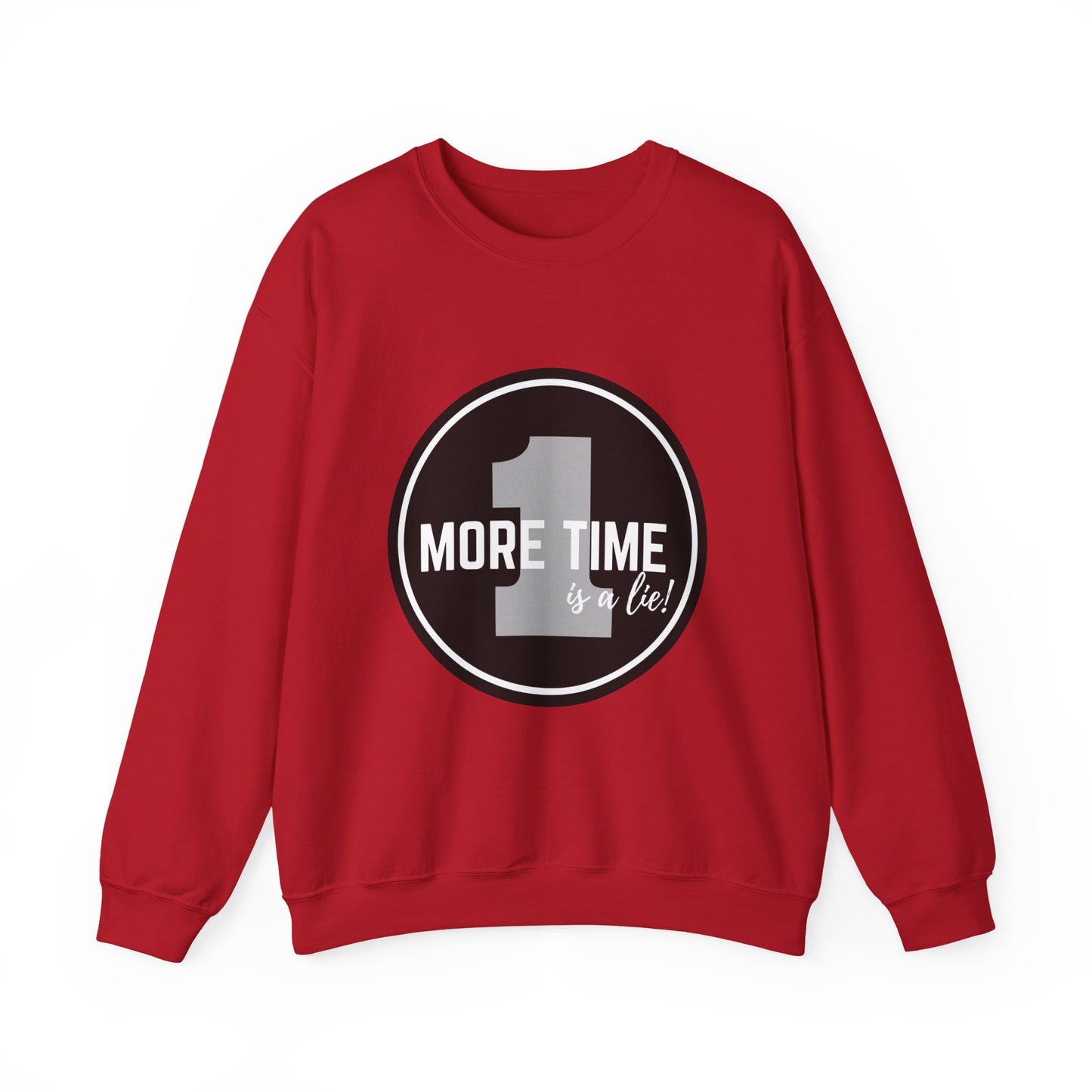 "One More Time Is a Lie." Unisex Heavy Blend Crewneck Sweatshirt – Bold Emblem Graphic Dance Teacher Quote Pullover for Dancers & Studio Life
