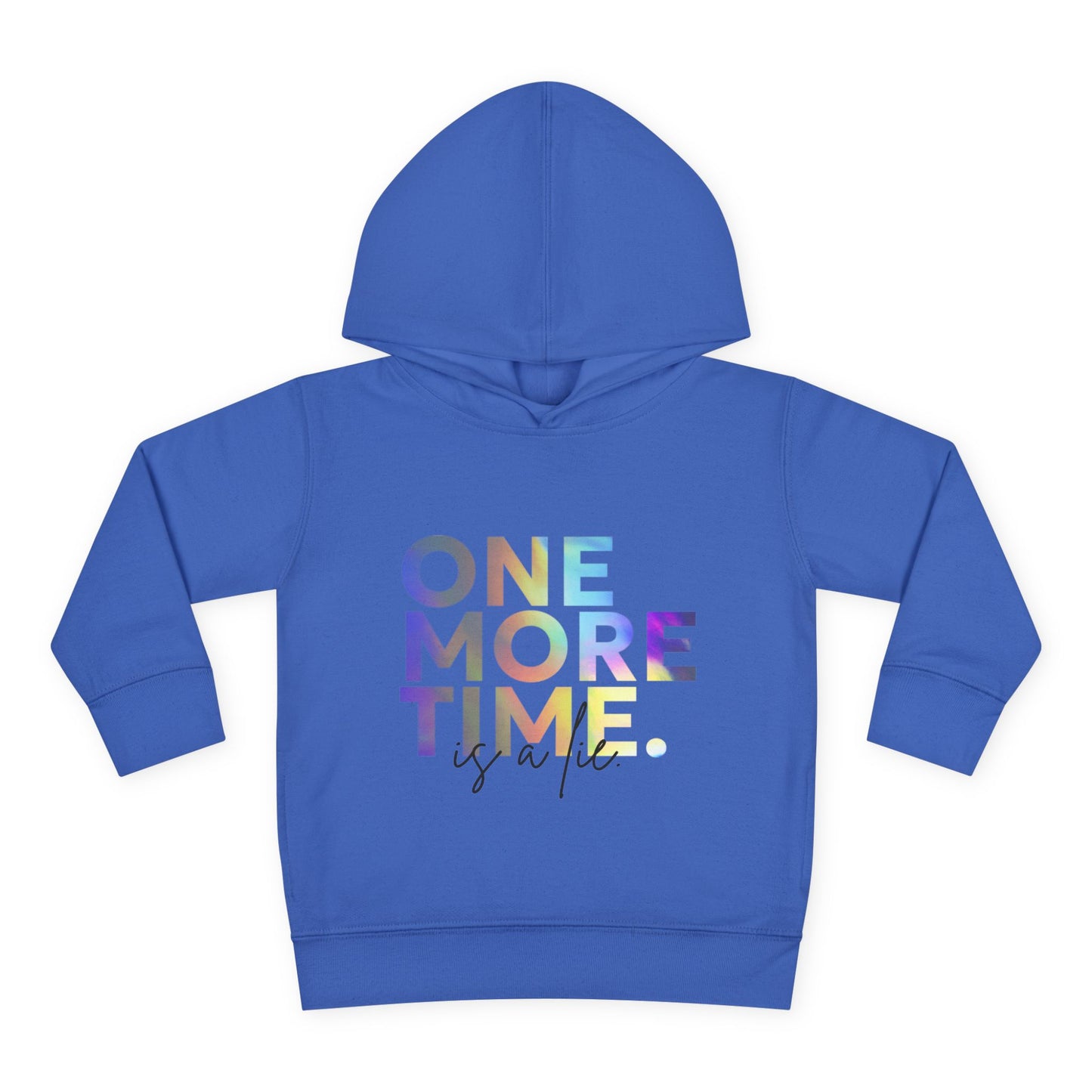 "One More Time Is a Lie" Toddler Dance Hoodie – Funny Colorful Graphic Pullover for Kids