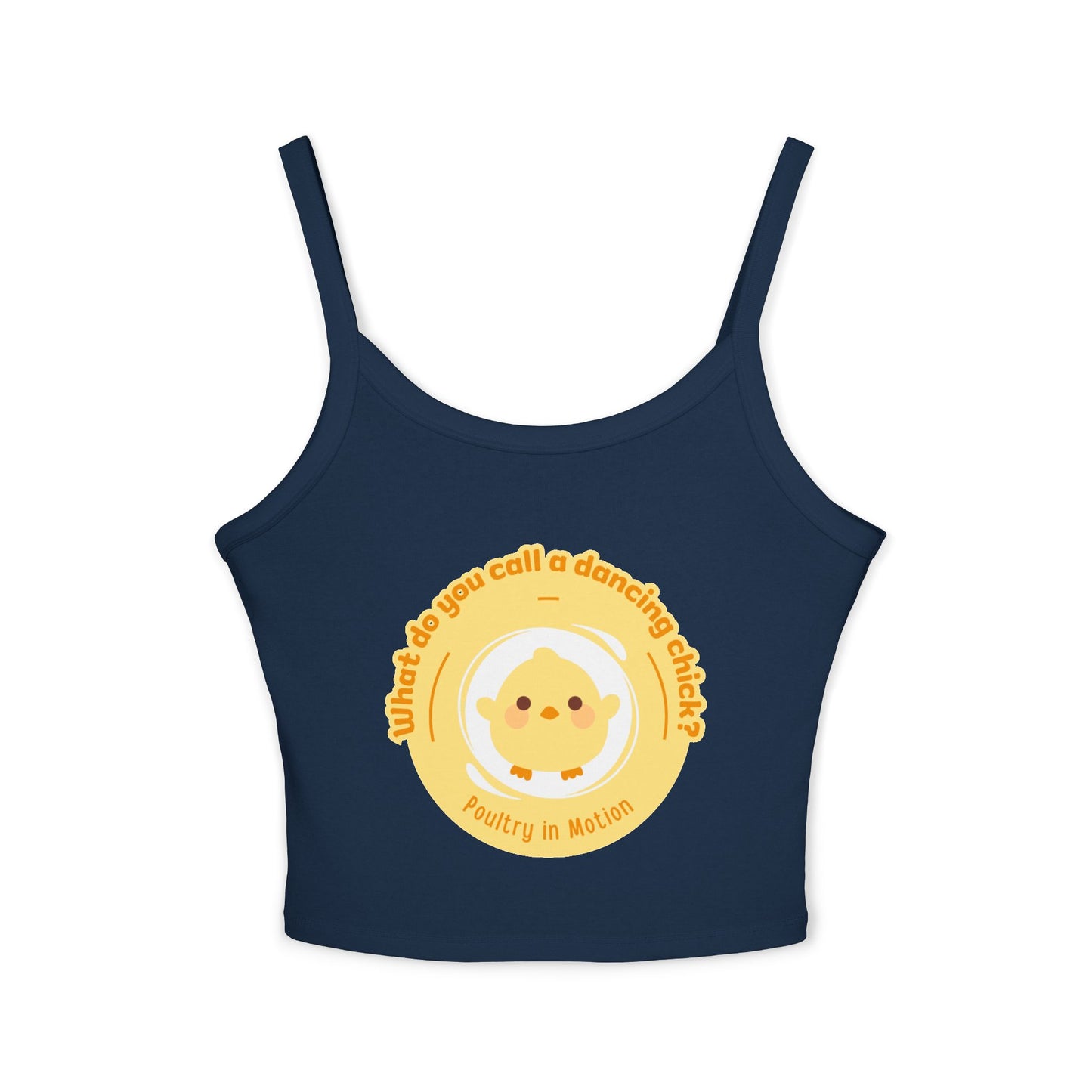 "What Do You Call a Dancing Chick? Poultry in Motion" Women’s Spaghetti Strap Tank Top – Cute Chicken Graphic | Funny Dance Pun Apparel for Dancers & Animal Lovers