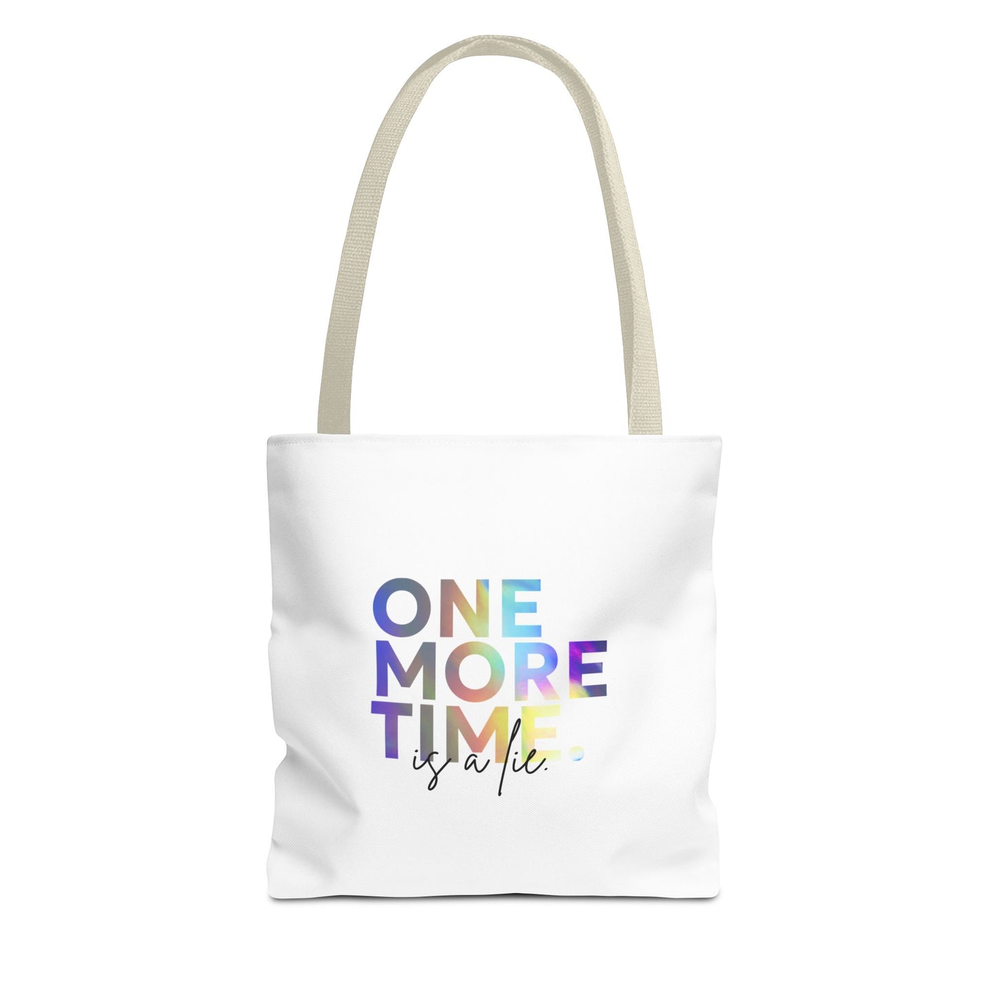 "One More Time Is a Lie" Dance Quote Canvas Tote Bag – Funny Colorful Text Graphic Dance Bag for Rehearsals, Studio & Everyday Use