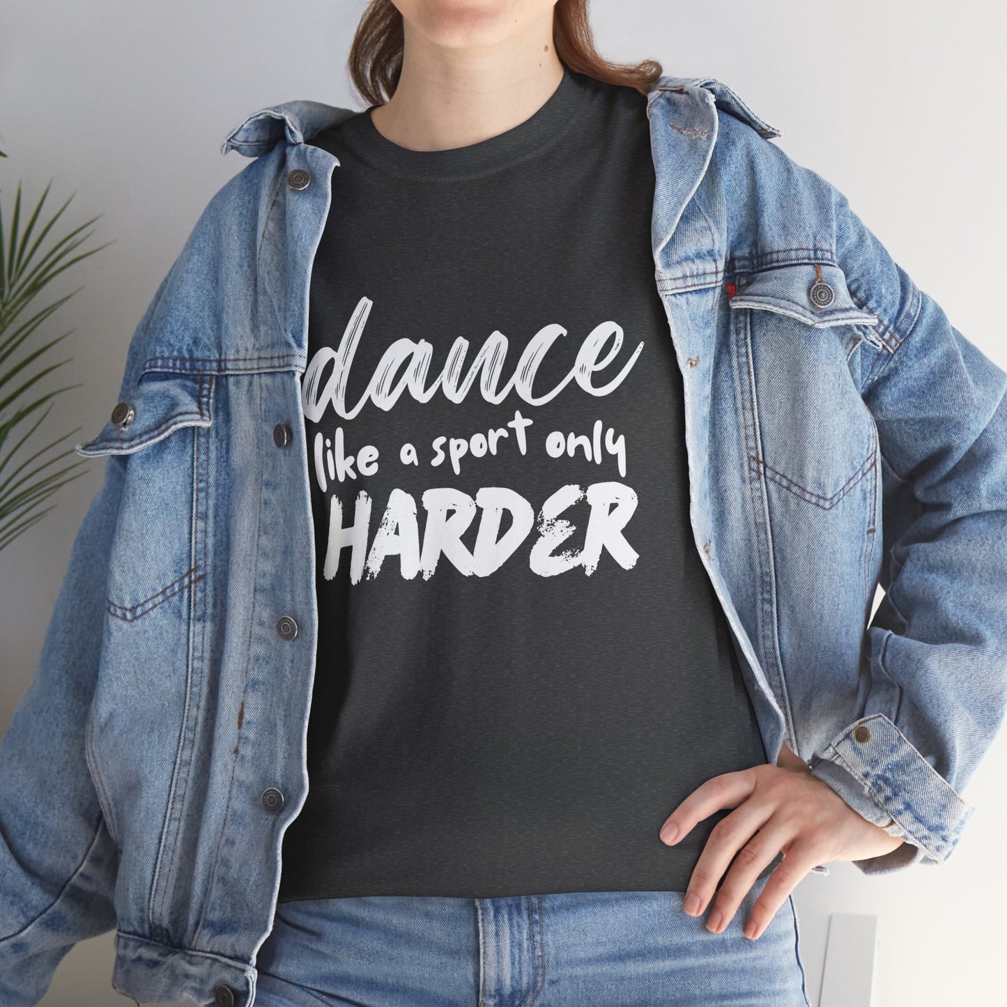 “Dance Like a Sport Only Harder” Unisex Heavy Cotton T-Shirt – Dance-Inspired Graphic Tee for Adults & Kids
