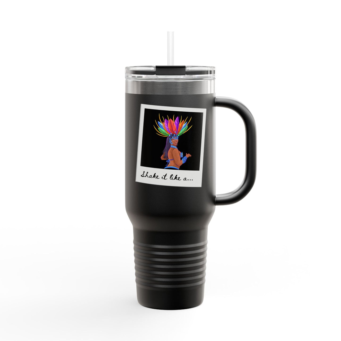 "Shake It Like a..." 40oz Insulated Travel Mug – Carnival Samba Dancer Graphic | Fun Dance-Themed Stainless Steel Tumbler for Hot & Cold Drinks
