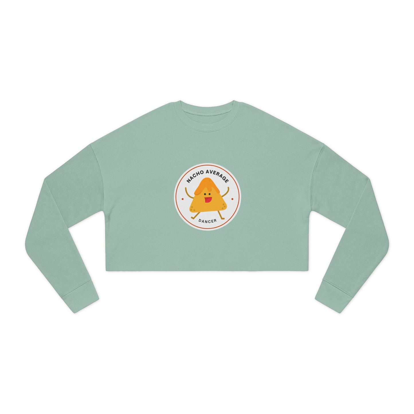 "Nacho Average Dancer" Women’s Cropped Dance Sweatshirt – Cute Nacho Graphic | Funny Dance Gift for Her