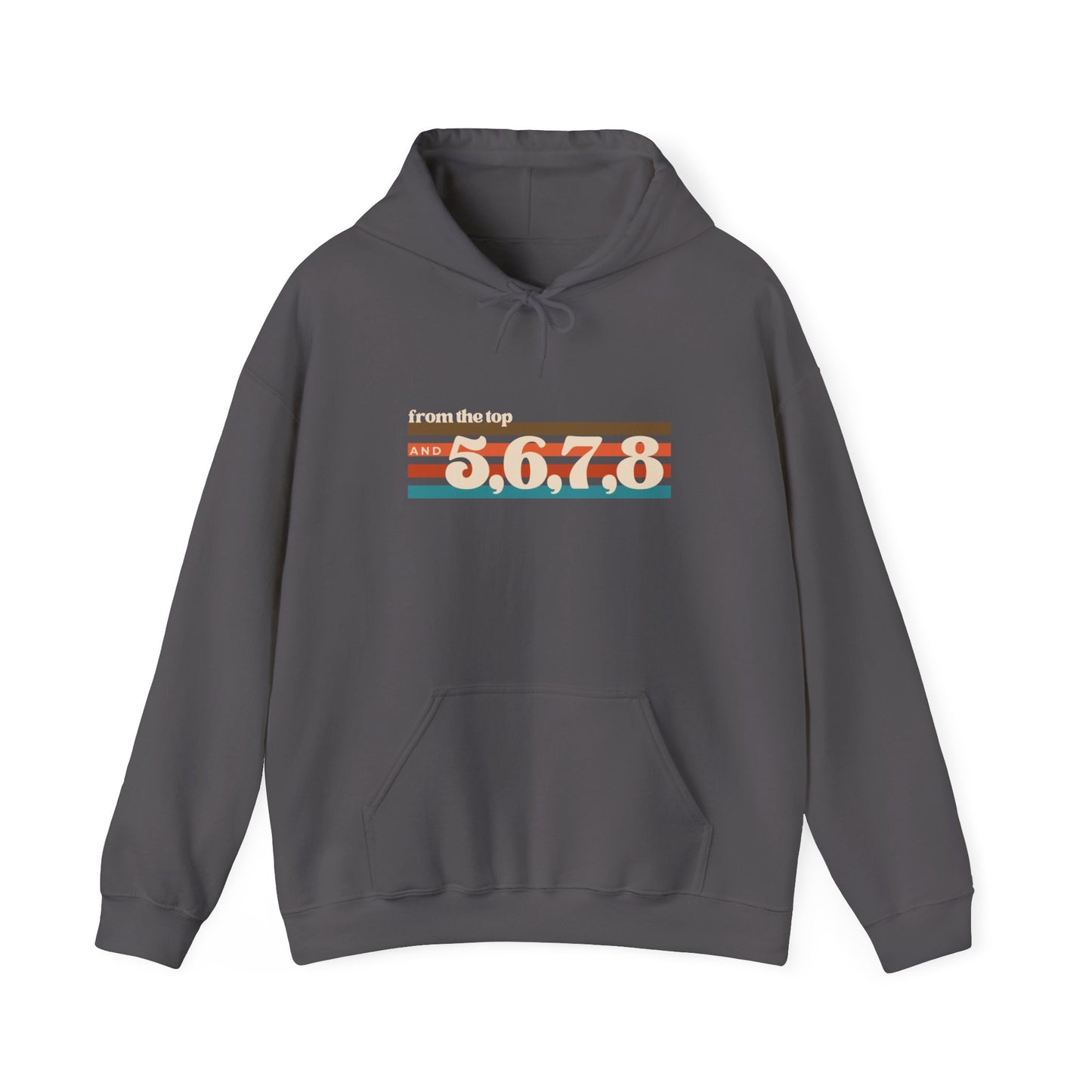 "From the Top and 5, 6, 7, 8" Unisex Hooded Sweatshirt – Retro Dance Rehearsal Hoodie for Dancers & Choreographers