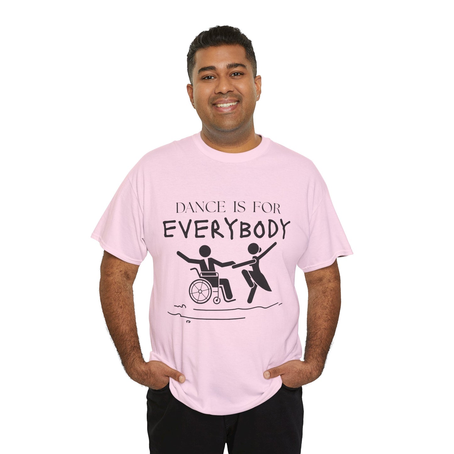 “Dance Is for Everybody” Inclusive Dance T-Shirt – Unisex Heavy Cotton Tee with Optional Back Personalization (Name or Studio)
