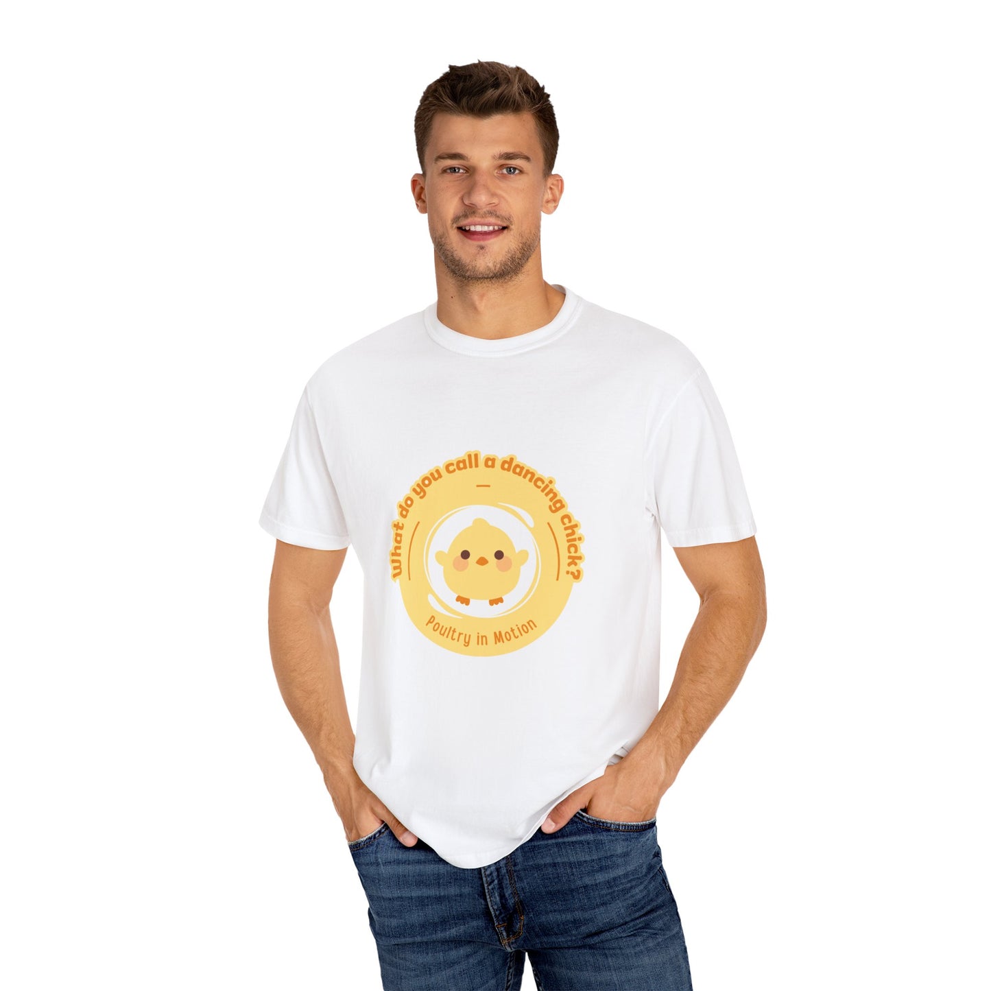 "What Do You Call a Dancing Chick? Poultry in Motion." Unisex Garment-Dyed T-Shirt – Funny Dance Pun Tee with Kawaii Chicken Graphic