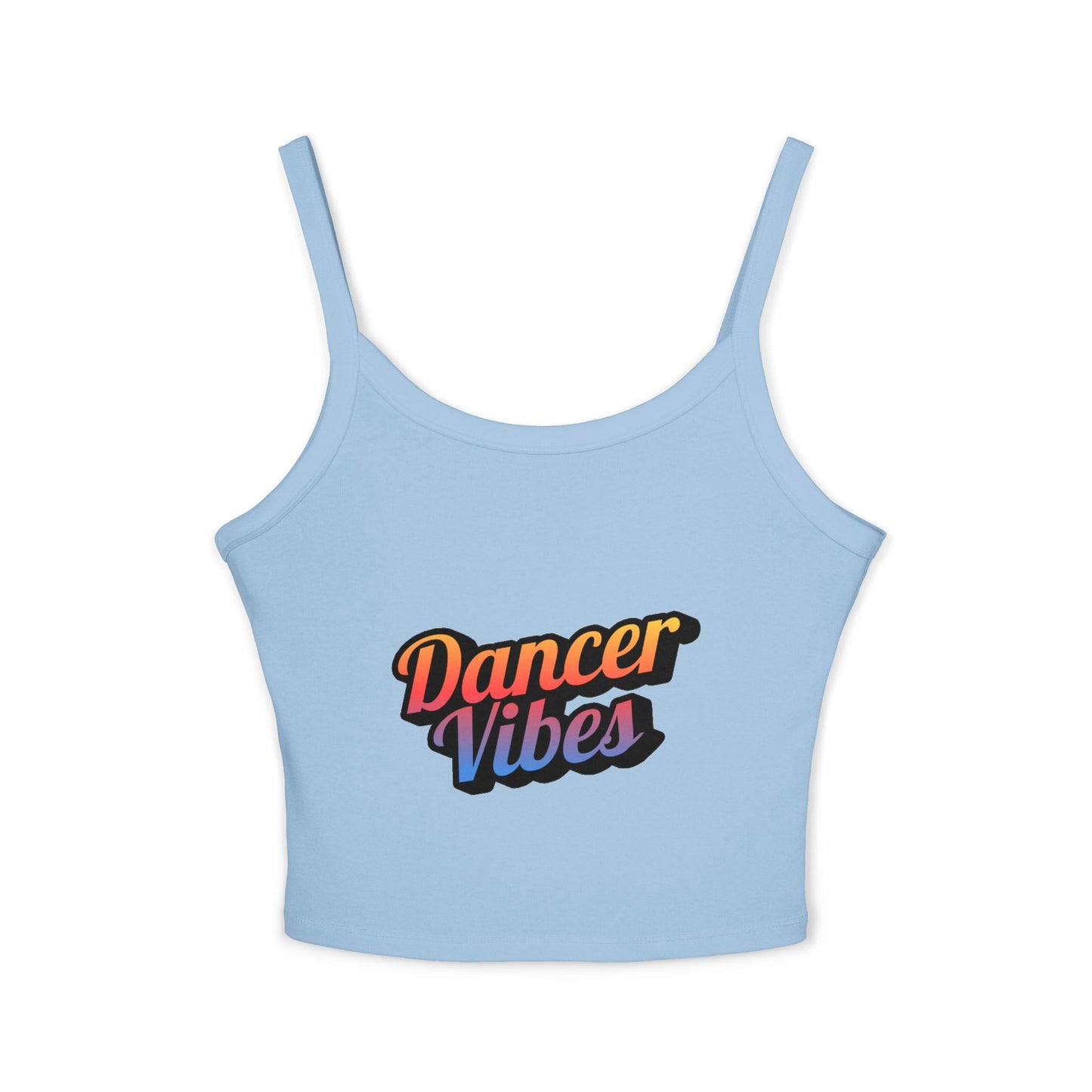 "Dancer Vibes" Women’s Spaghetti Strap Tank Top – Colorful Text Graphic | Fun Dance Lifestyle Shirt for Studio, Festivals & Everyday Style