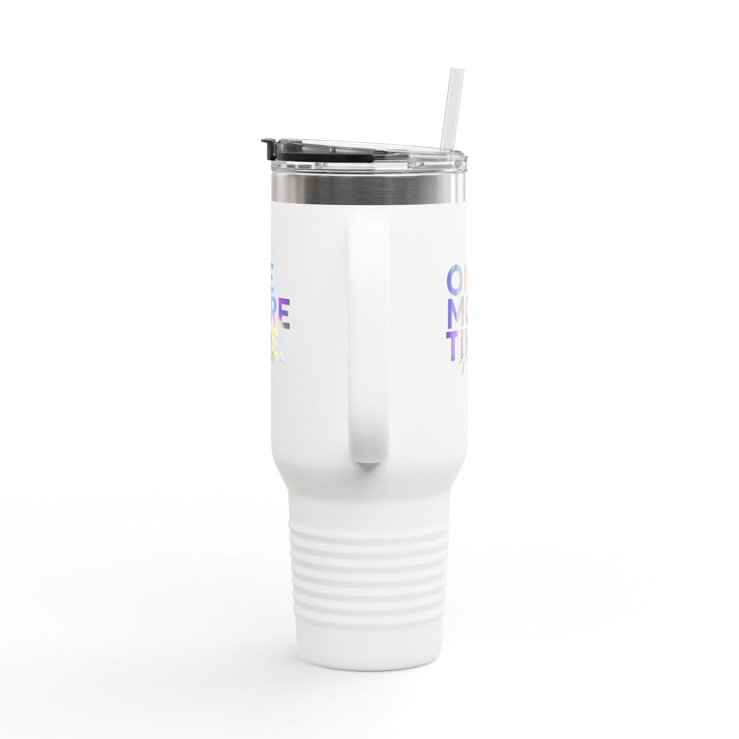 "One More Time is a Lie" 40oz Insulated Travel Mug – Funny Dance Quote Stainless Steel Tumbler with Text Graphic – Durable, Leak-Proof Coffee Mug for Dancers & On-the-Go Lifestyles