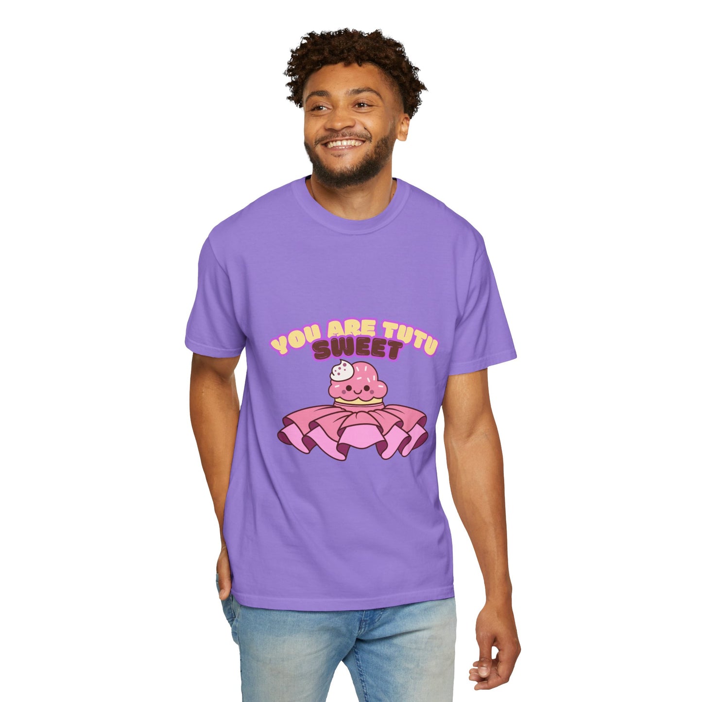 “You Are Tutu Sweet” T-Shirt – Kawaii Cupcake Dance Pun Unisex Garment-Dyed Tee 🧁💖