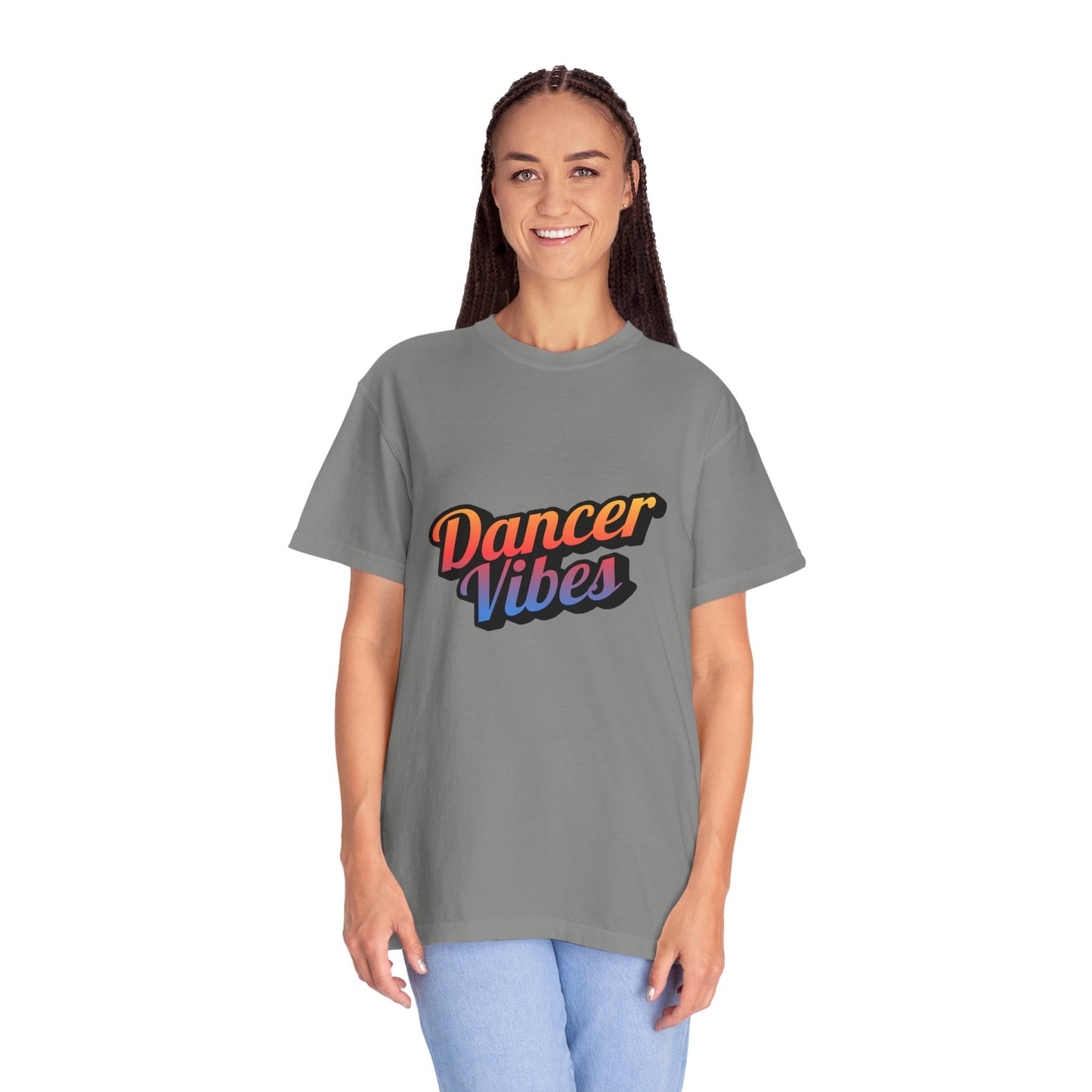 "Dancer Vibes" Unisex Garment-Dyed T-Shirt – Colorful Text-Based Graphic Tee – Trendy Dance Shirt for Performers & Creatives