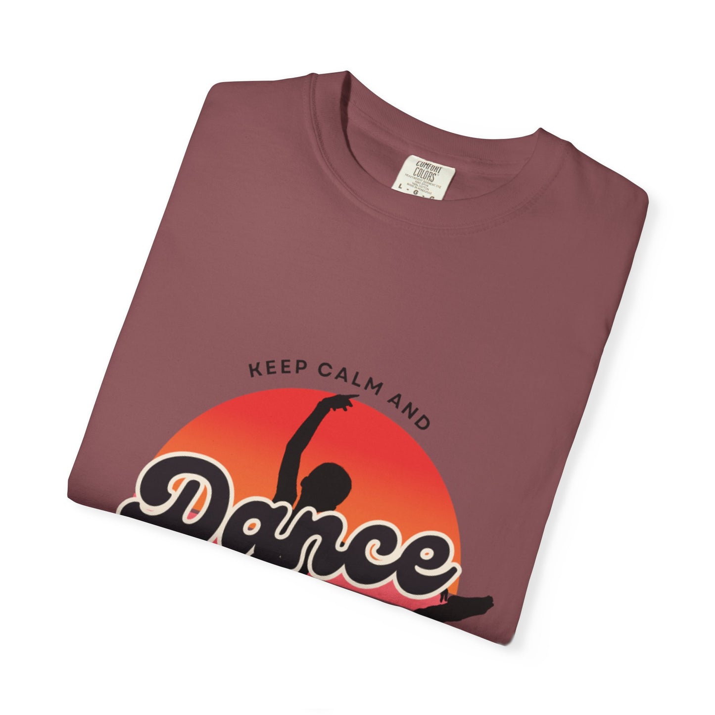 "Keep Calm and Dance On" Unisex Garment-Dyed T-Shirt – Retro Dance Graphic Tee – Vintage-Inspired Comfort Shirt for Dancers