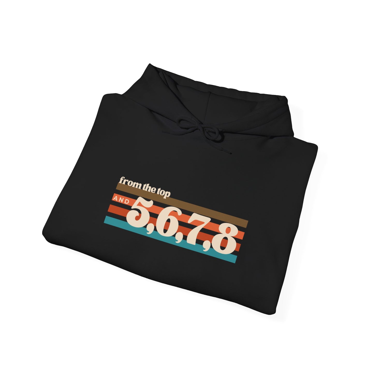 "From the Top and 5, 6, 7, 8" Unisex Hooded Sweatshirt – Retro Dance Rehearsal Hoodie for Dancers & Choreographers