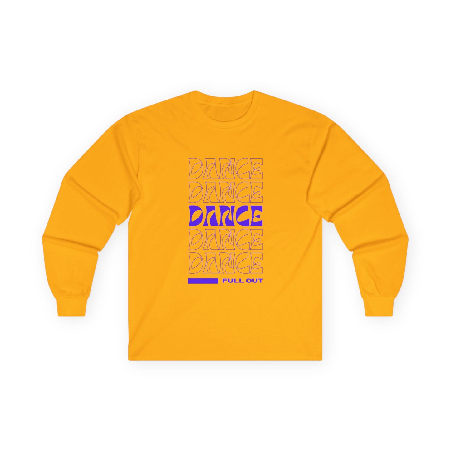 "Dancer – Full Out" Unisex Long Sleeve Tee – Motivational Text-Based Dance Shirt for Performers, Instructors & Rehearsal Wear