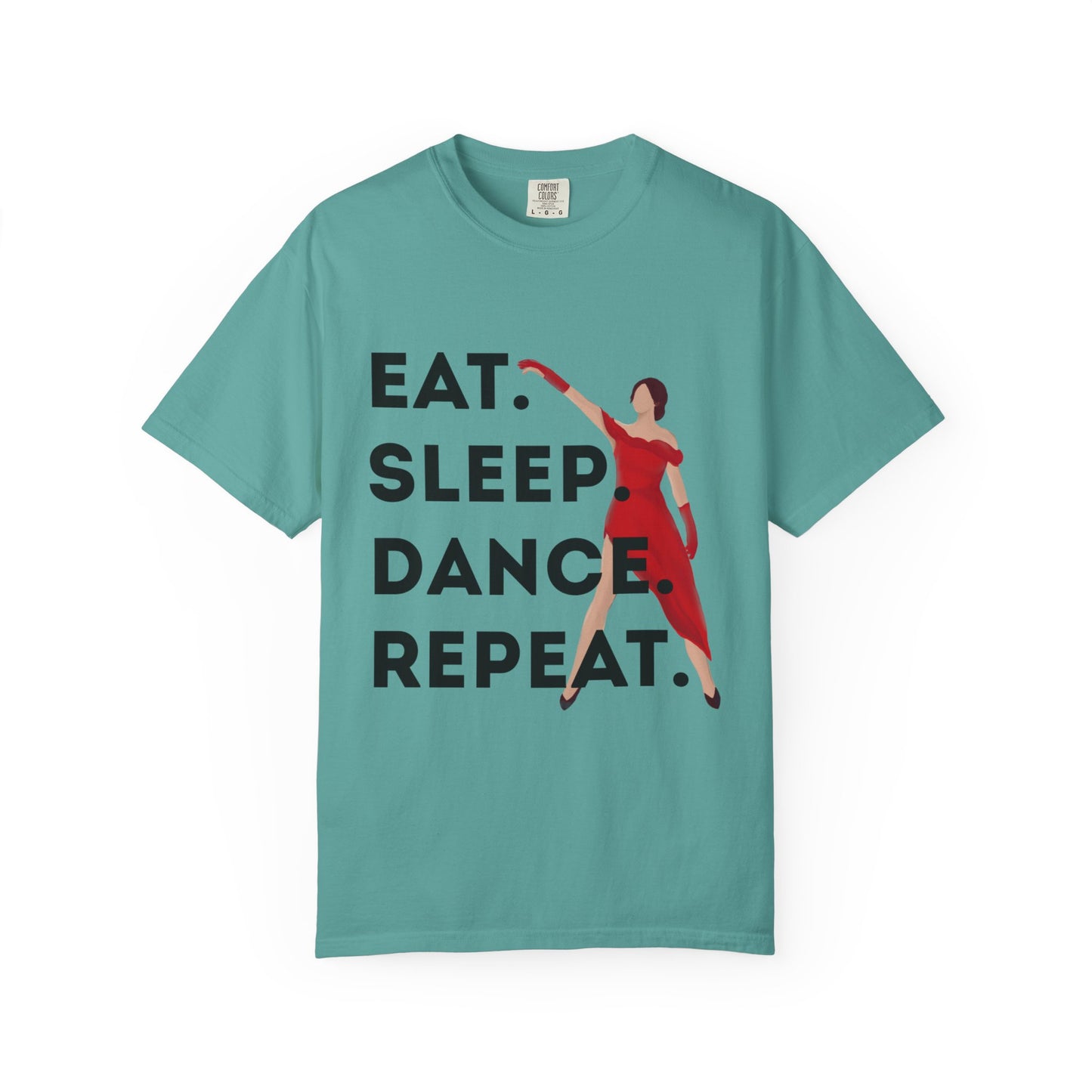 "Eat Sleep Dance Repeat" Unisex Garment-Dyed T-Shirt – Bold Dancer Graphic Tee – Dance Lifestyle Shirt for Performers & Enthusiasts