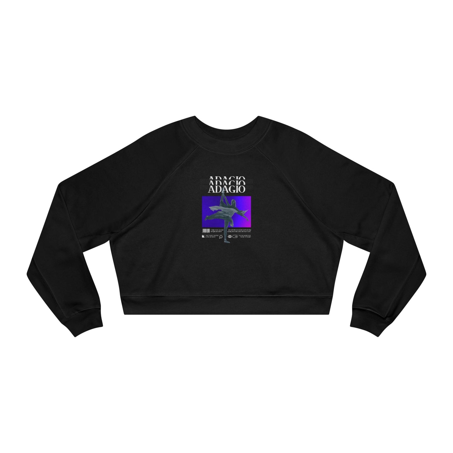 “Adagio” Ballet Term Definition with Beautiful Ballerina Graphic | Women’s Cropped Sweatshirt - Streetwear-Inspired Ballet Dance Sweatshirt for Dancers & Enthusiasts