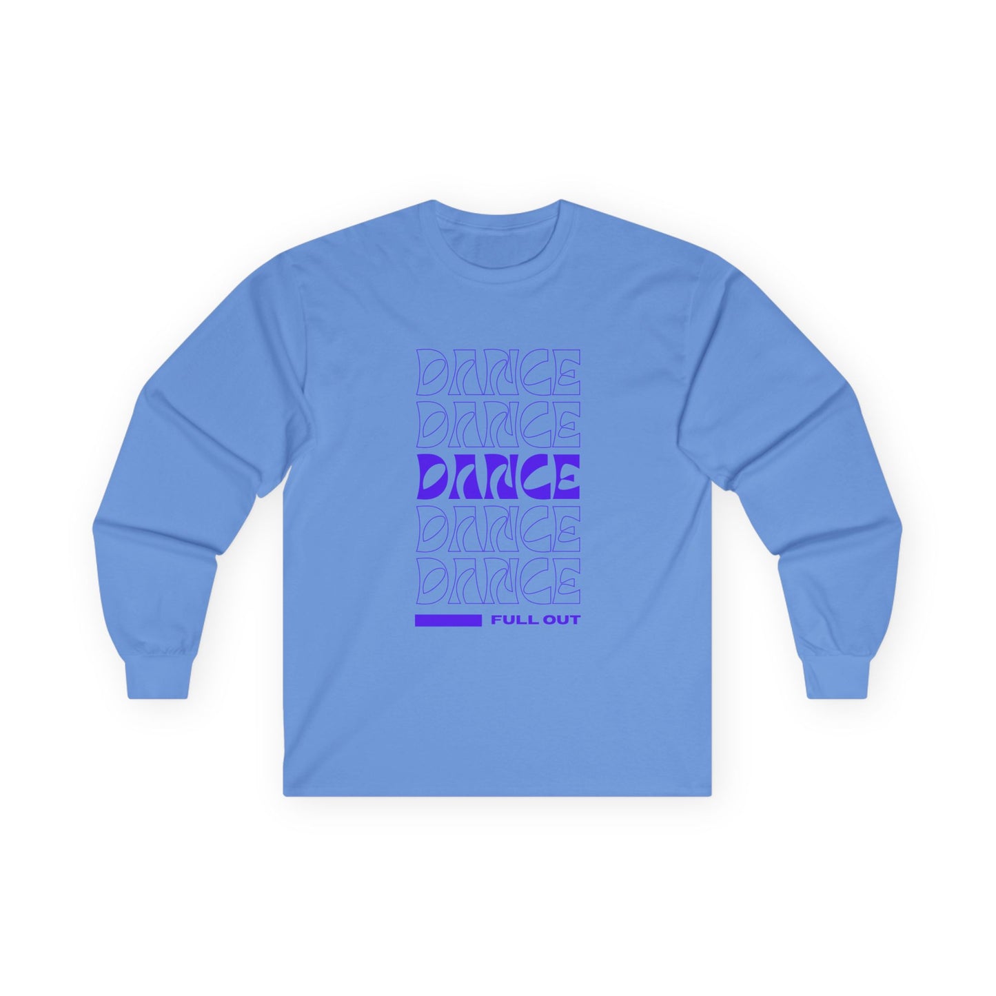 "Dancer – Full Out" Unisex Long Sleeve Tee – Motivational Text-Based Dance Shirt for Performers, Instructors & Rehearsal Wear
