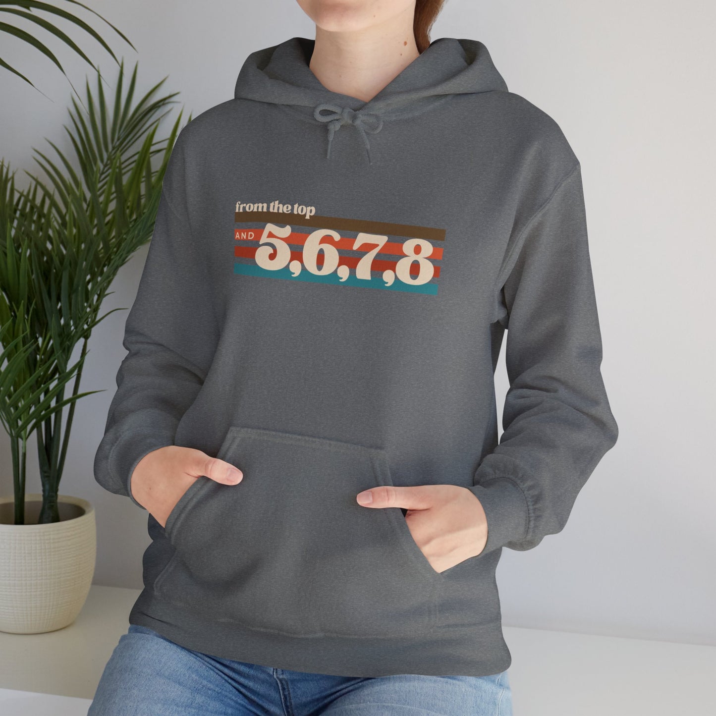 "From the Top and 5, 6, 7, 8" Unisex Hooded Sweatshirt – Retro Dance Rehearsal Hoodie for Dancers & Choreographers