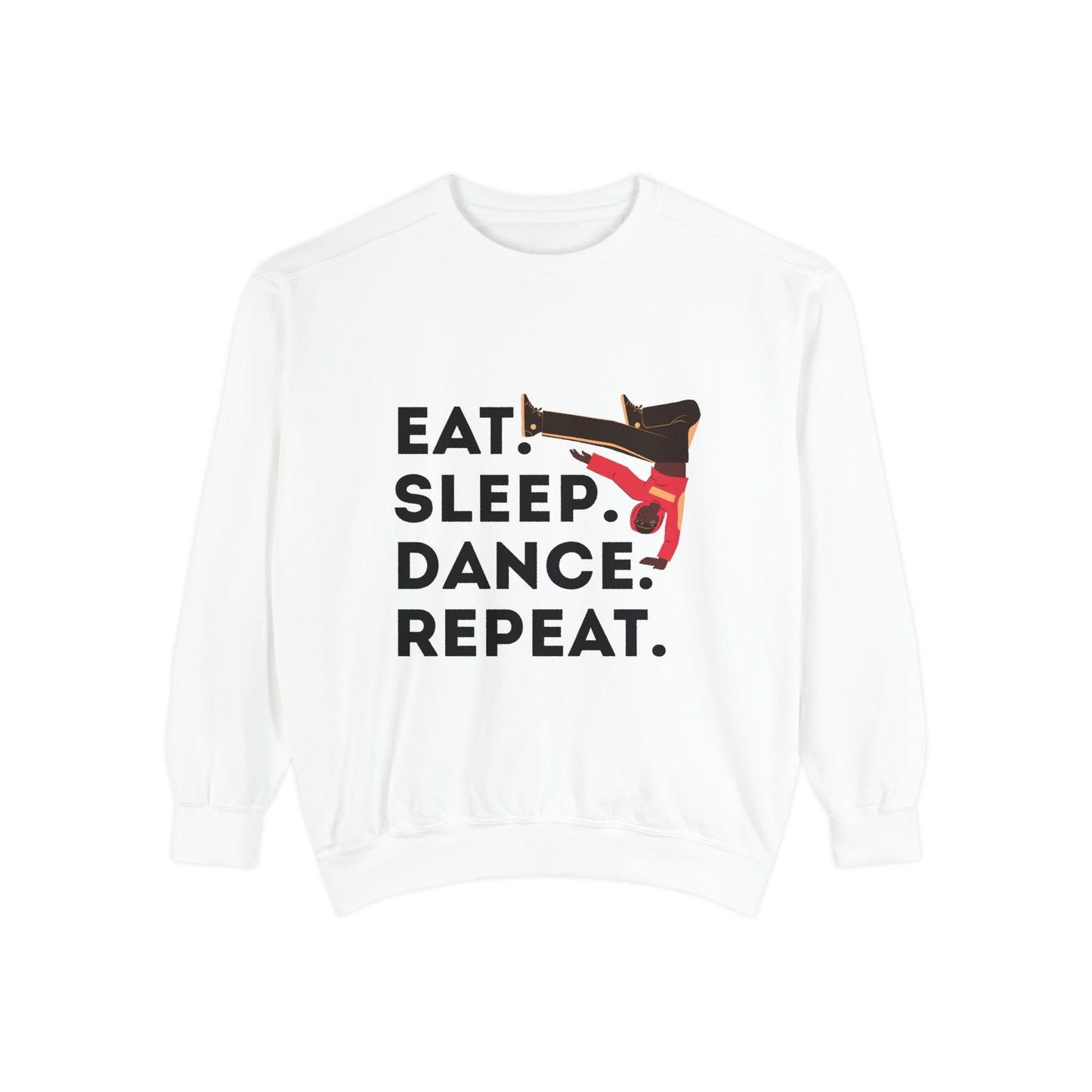 "Eat, Sleep, Dance, Repeat." Unisex Lightweight Crewneck Sweatshirt – Bold B-Boy Graphic Pullover for Hip-Hop Dancers & Street Style Fans