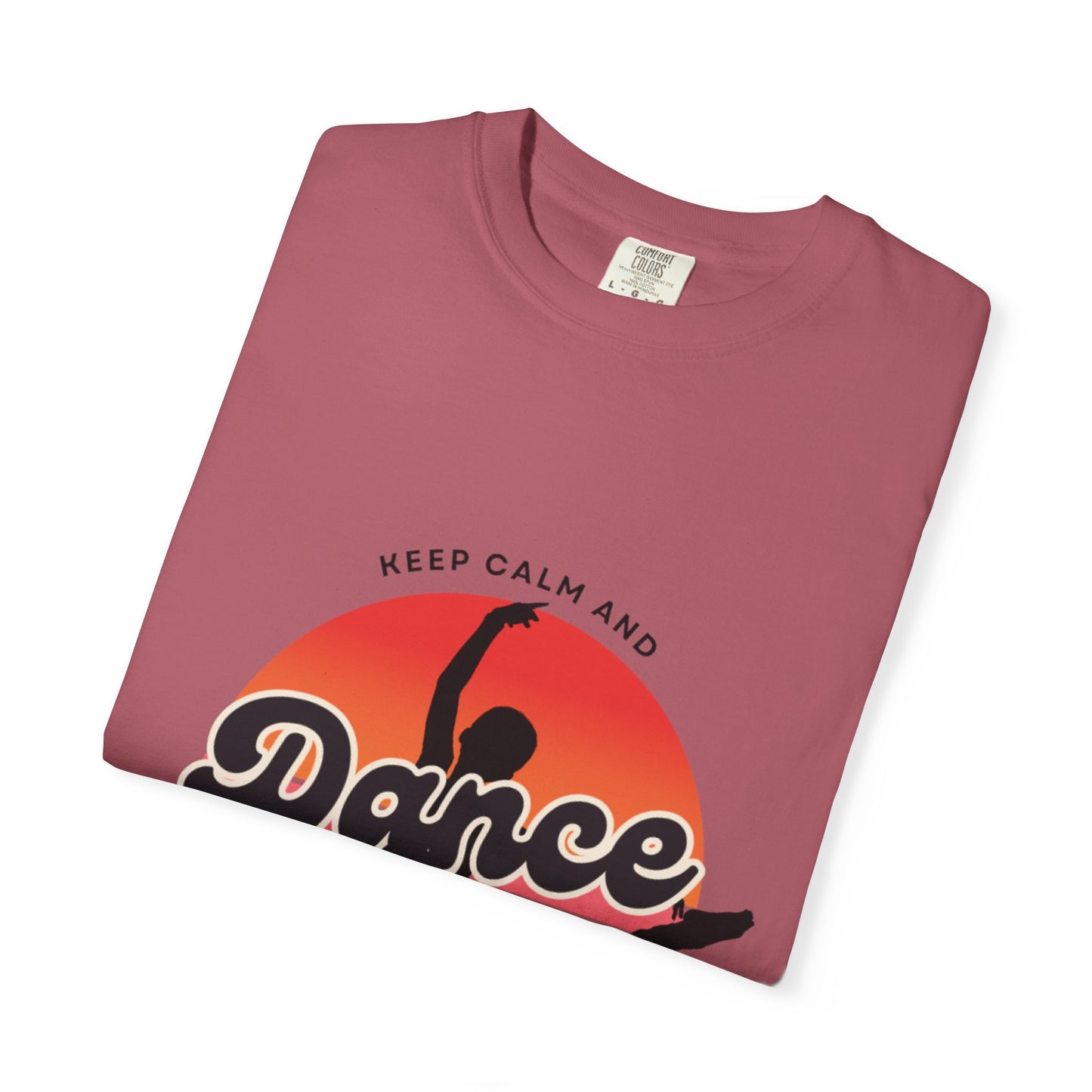 "Keep Calm and Dance On" Unisex Garment-Dyed T-Shirt – Retro Dance Graphic Tee – Vintage-Inspired Comfort Shirt for Dancers