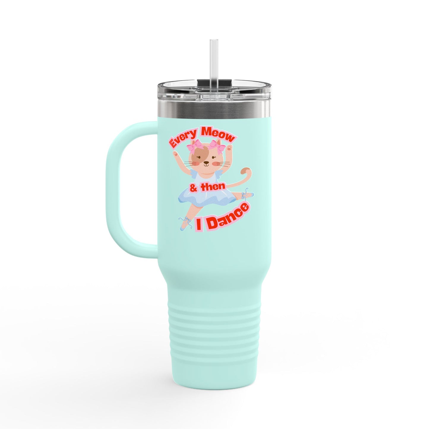 “Every Meow & Then I Dance” Adorable Dancing Cat Graphic | Cute Cat Dance Tumbler for Ballet Lovers & On-the-Go Coffee Enthusiasts - 40oz Insulated Travel Mug