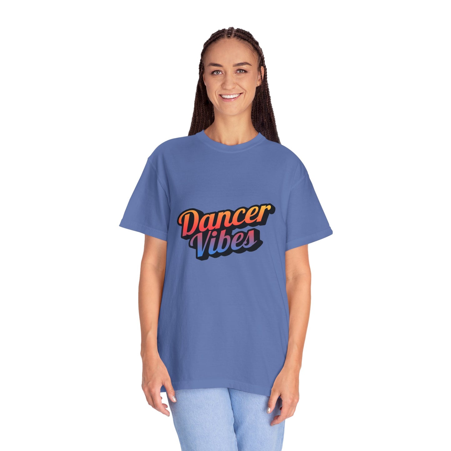 "Dancer Vibes" Unisex Garment-Dyed T-Shirt – Colorful Text-Based Graphic Tee – Trendy Dance Shirt for Performers & Creatives
