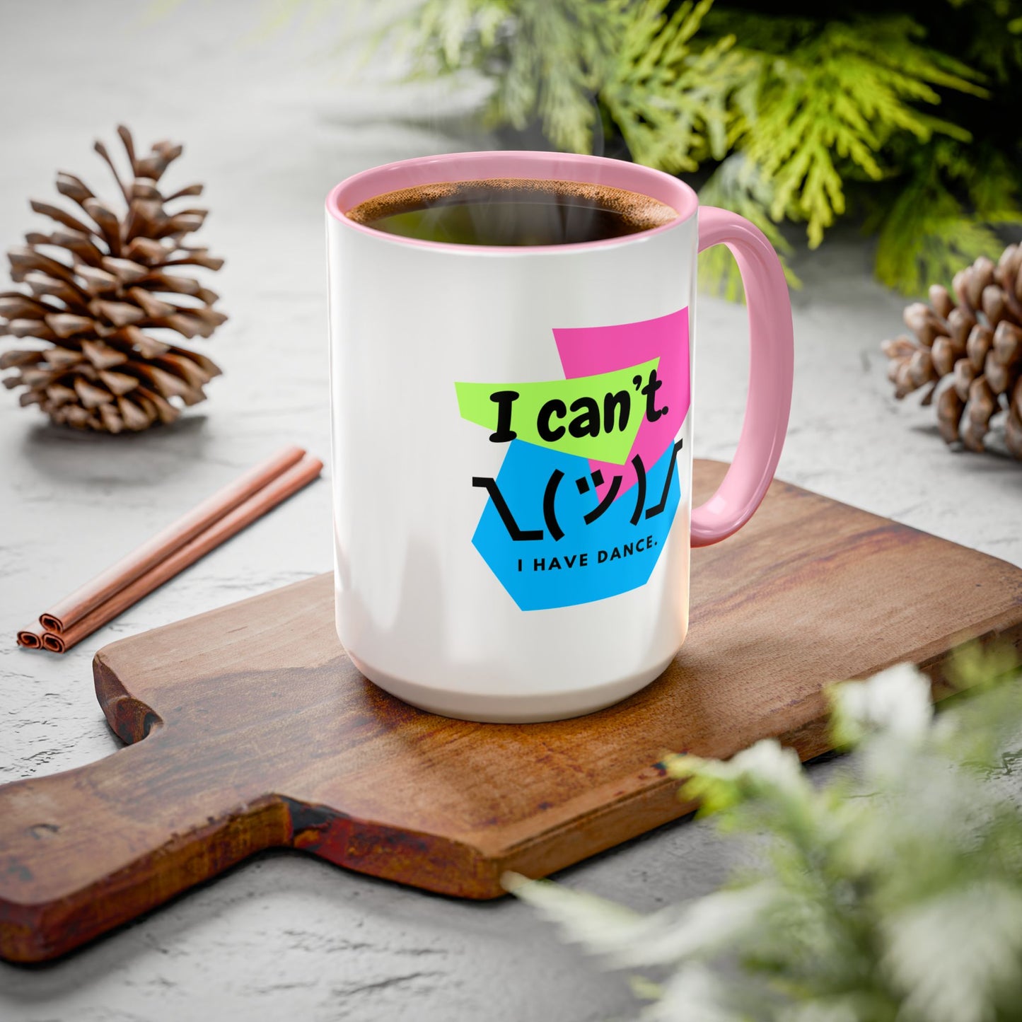 “I Can’t. I Have Dance Mug.” with Colored Handles – Bold 80s Retro Dance Graphic Coffee Cup