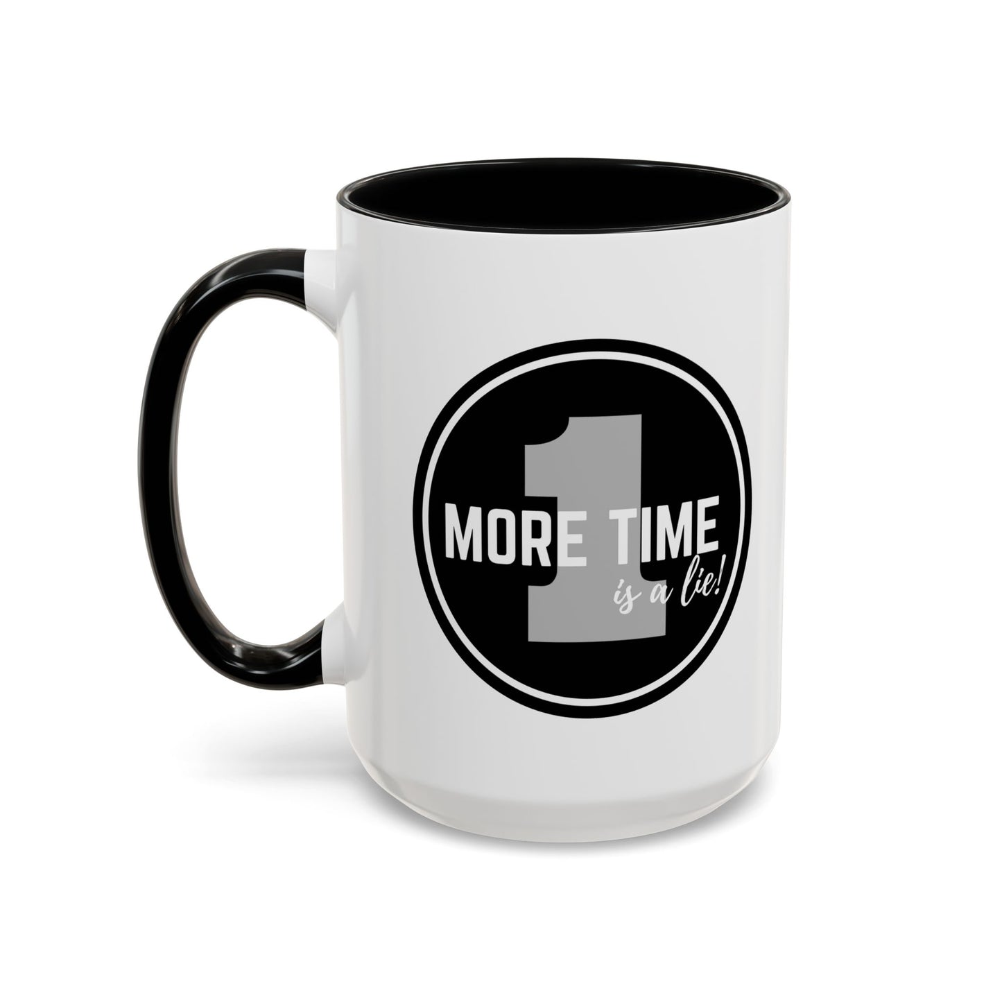 "One More Time is a Lie" Dance Quote Accent Coffee Mug – Bold Emblem Graphic Ceramic Cup