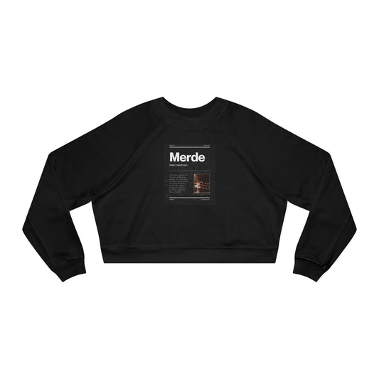 “Merde” Dance Term Definition & Pre-Performance Good Luck Saying | Women’s Cropped Sweatshirt – Streetwear-Inspired Ballet Dance Sweatshirt for Dancers & Enthusiasts
