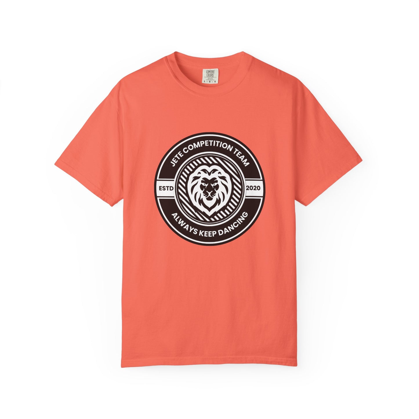 "Jeté Competition Team, Always Keep Dancing" Unisex Garment-Dyed T-Shirt – Collegiate-Style Dance Graphic Tee – Shirt for Dancers & Teams