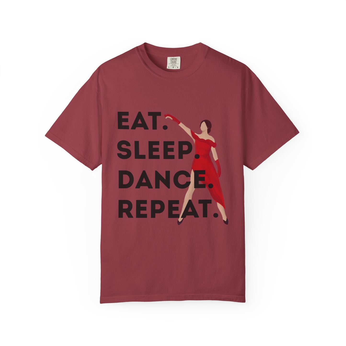 "Eat Sleep Dance Repeat" Unisex Garment-Dyed T-Shirt – Bold Dancer Graphic Tee – Dance Lifestyle Shirt for Performers & Enthusiasts