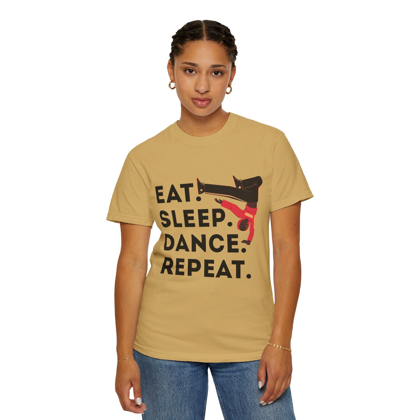 "Eat Sleep Dance Repeat" Unisex Garment-Dyed T-Shirt – Bold B-Boy Graphic Tee – Dance Lifestyle Shirt for Performers & Enthusiasts