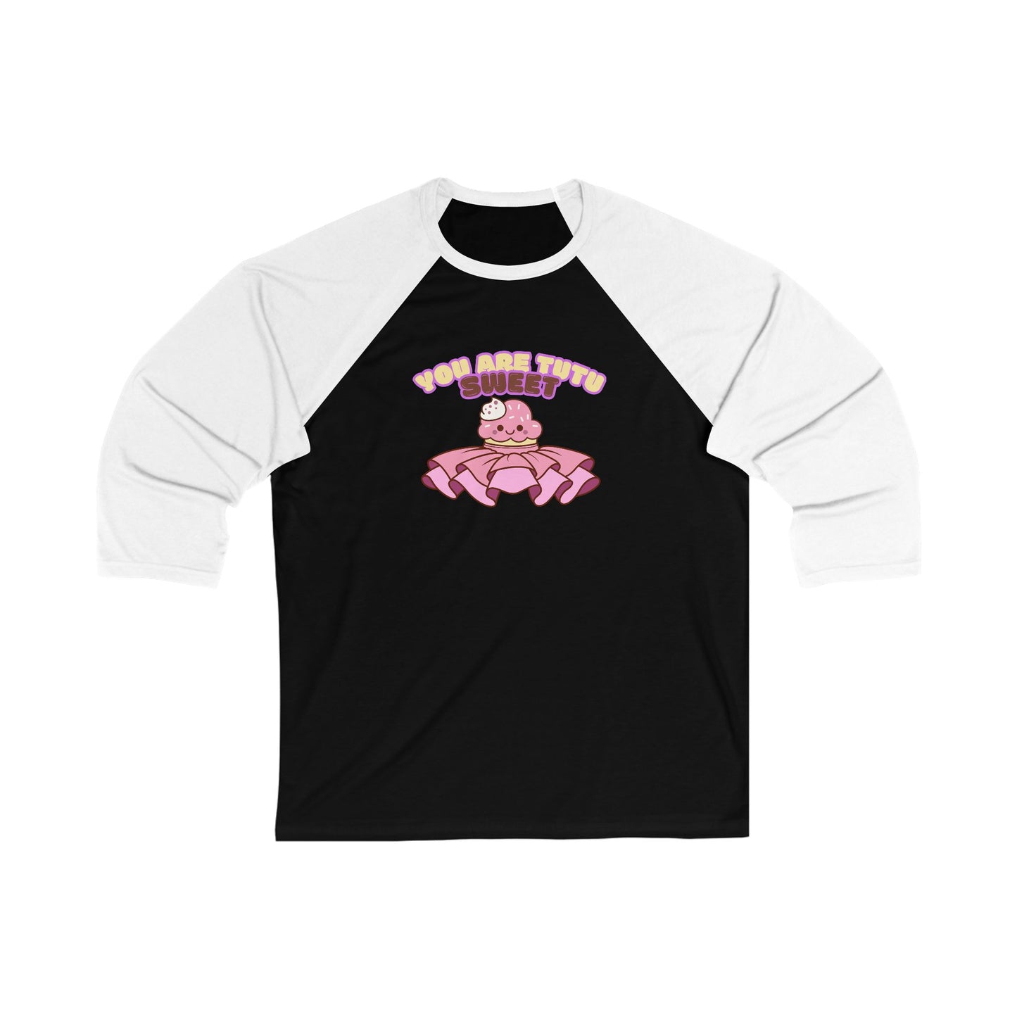 "You Are Tutu Sweet" Unisex 3/4 Sleeve Baseball Tee – Cute Dance Shirt with Kawaii Cupcake in Tutu Graphic for Dancers