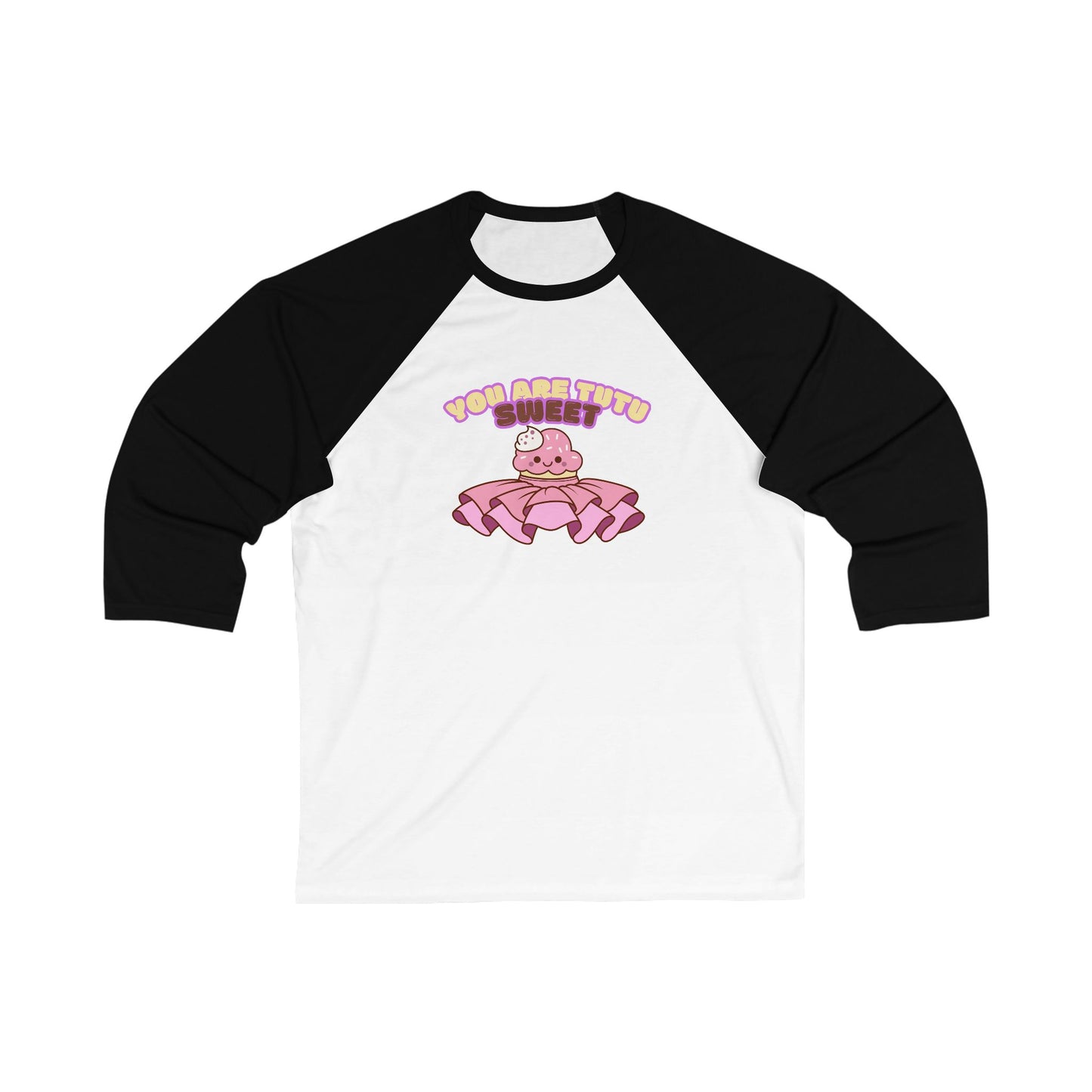 "You Are Tutu Sweet" Unisex 3/4 Sleeve Baseball Tee – Cute Dance Shirt with Kawaii Cupcake in Tutu Graphic for Dancers
