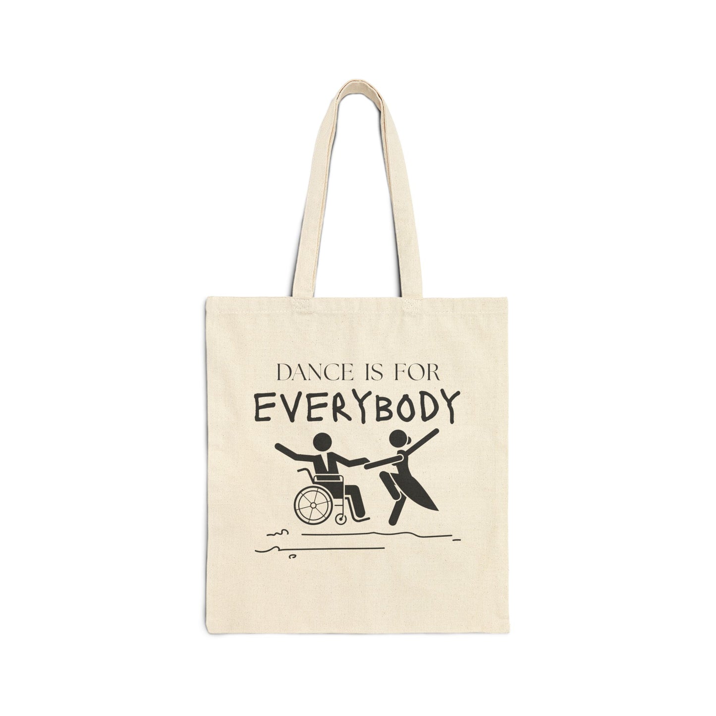 “Dance Is for Everybody” Cotton Canvas Tote Bag – Inclusive Dance Tote with Empowering Design