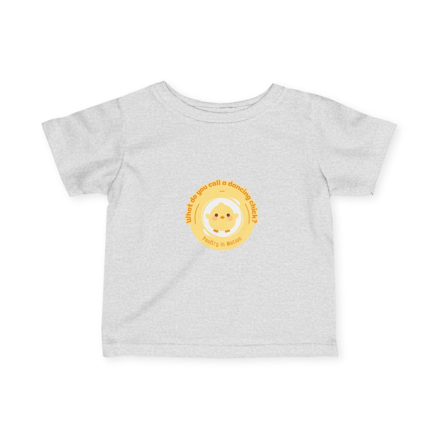 "What Do You Call a Dancing Chick? Poultry in Motion." Infant Fine Jersey Tee – Funny Baby Dance T-Shirt with Cute Chicken Graphic for Little Movers