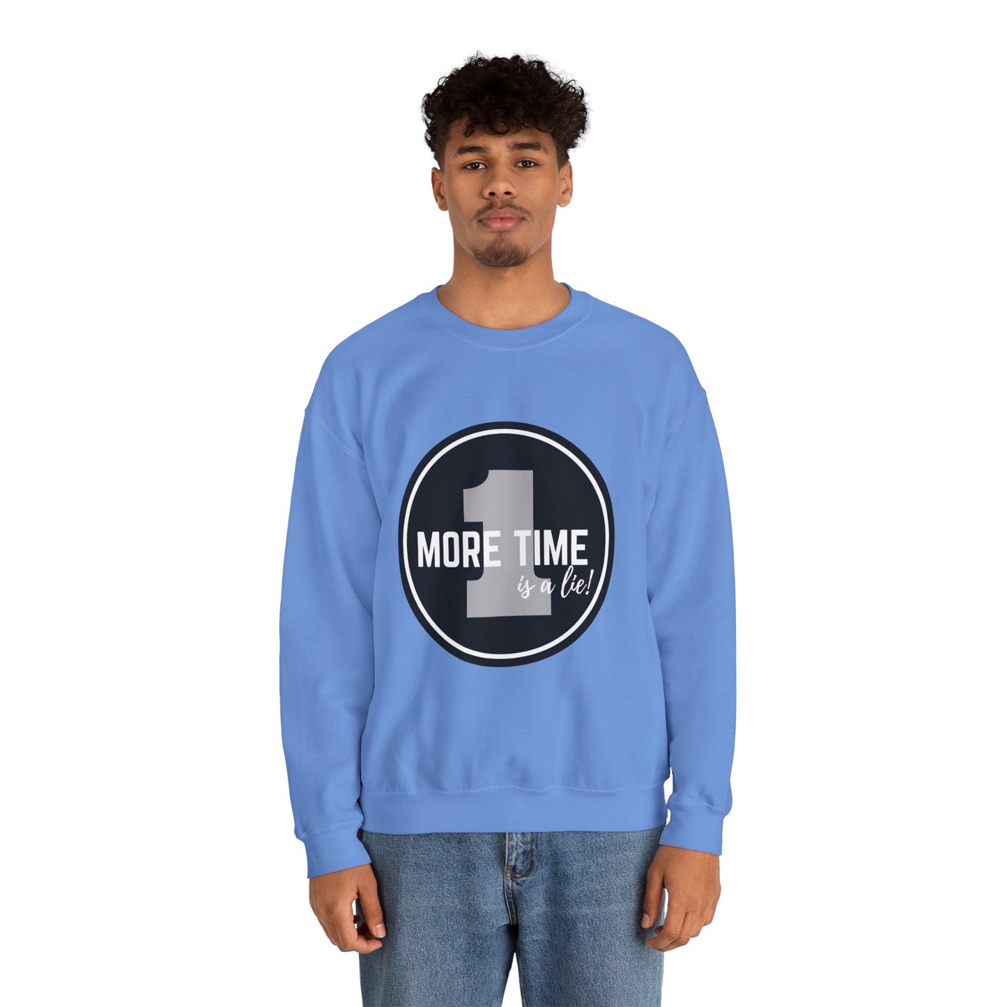 "One More Time Is a Lie." Unisex Heavy Blend Crewneck Sweatshirt – Bold Emblem Graphic Dance Teacher Quote Pullover for Dancers & Studio Life