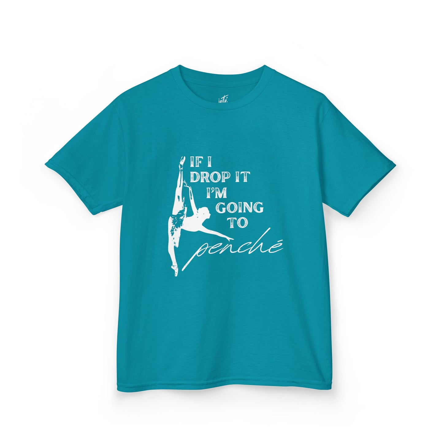 “If I Drop It, I’m Going to Penché” Funny Dance T-Shirt – Youth Short Sleeve Tee with Dancer Graphic and Optional Name or Studio Personalization