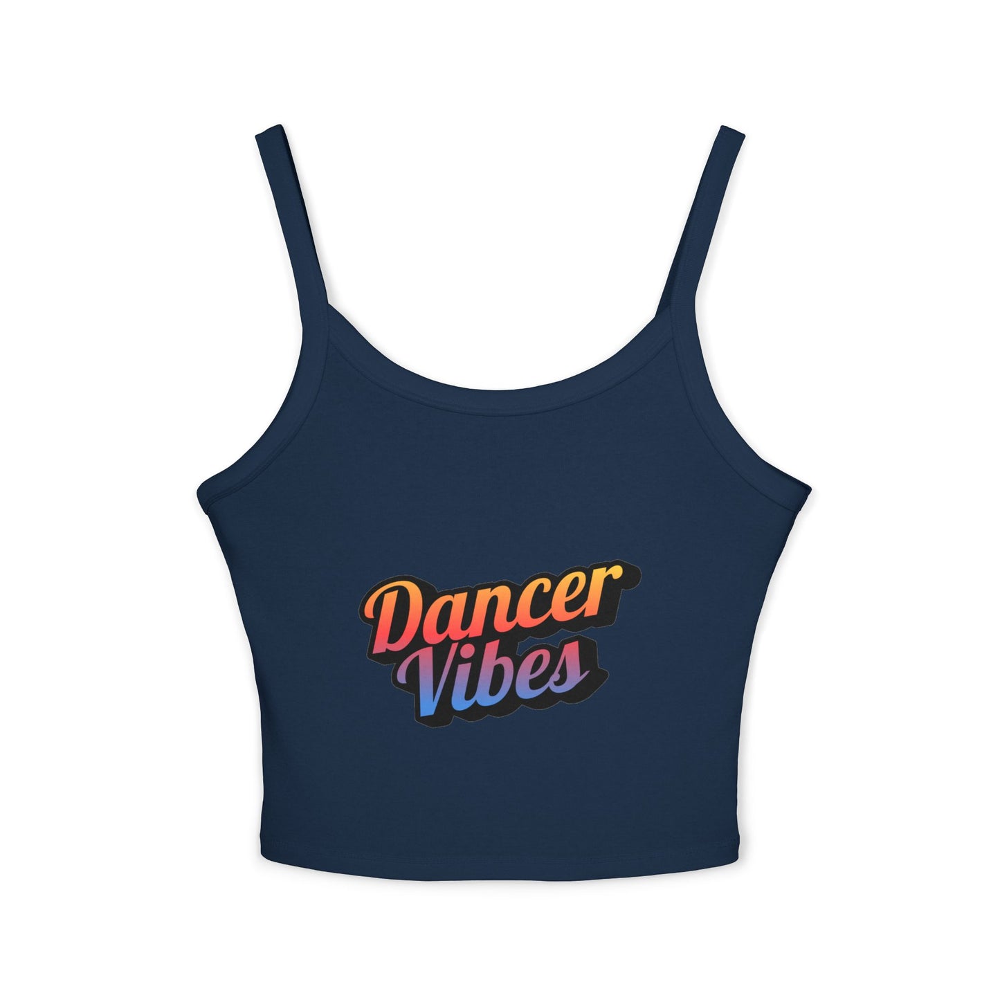"Dancer Vibes" Women’s Spaghetti Strap Tank Top – Colorful Text Graphic | Fun Dance Lifestyle Shirt for Studio, Festivals & Everyday Style