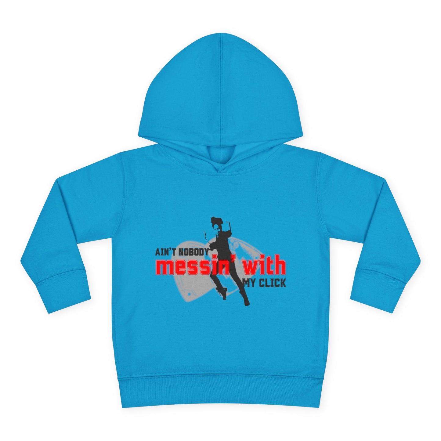 “Ain’t Nobody Messin’ With My Click” Toddler Pullover Hoodie – Tap Dance Graphic Sweatshirt with Tap Dancer Design for Kids