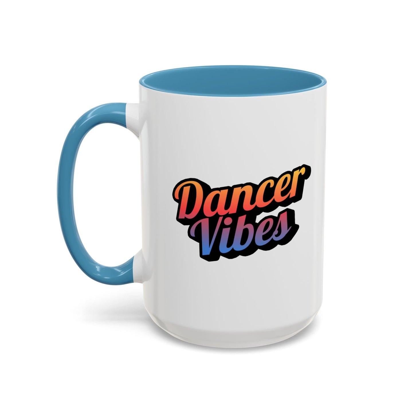 "Dancer Vibes" Accent Coffee Mug – Stylish Ceramic Mug for Dance Lovers and Performers