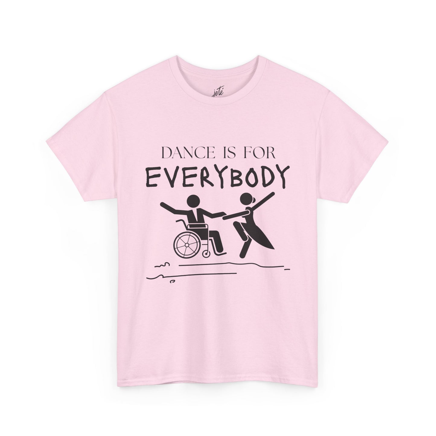 “Dance Is for Everybody” Inclusive Dance T-Shirt – Unisex Heavy Cotton Tee with Optional Back Personalization (Name or Studio)