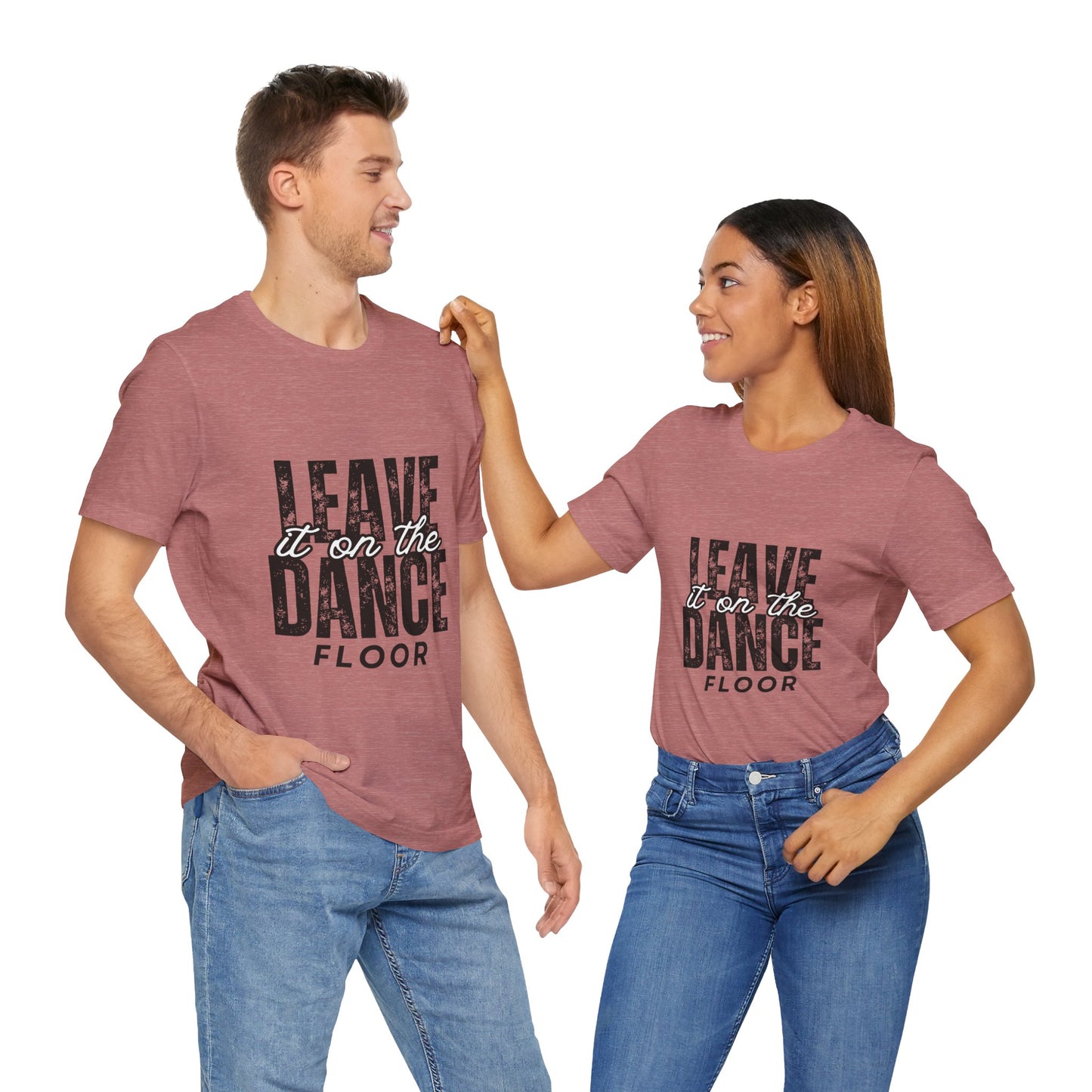 "Leave It On the Dance Floor" Unisex Jersey Short Sleeve Tee – Streetwear-Inspired Dance Graphic T-Shirt for Dancers