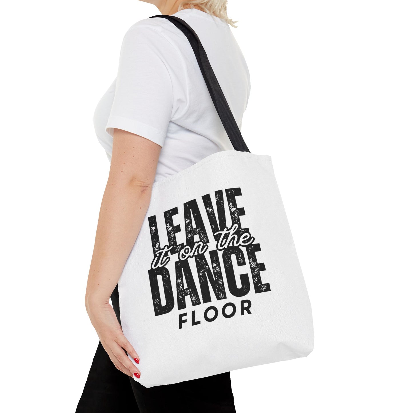 "Leave It on the Dance Floor" Canvas Tote Bag – Motivational Dance Quote Bag for Dancers, Rehearsals, and Everyday Use