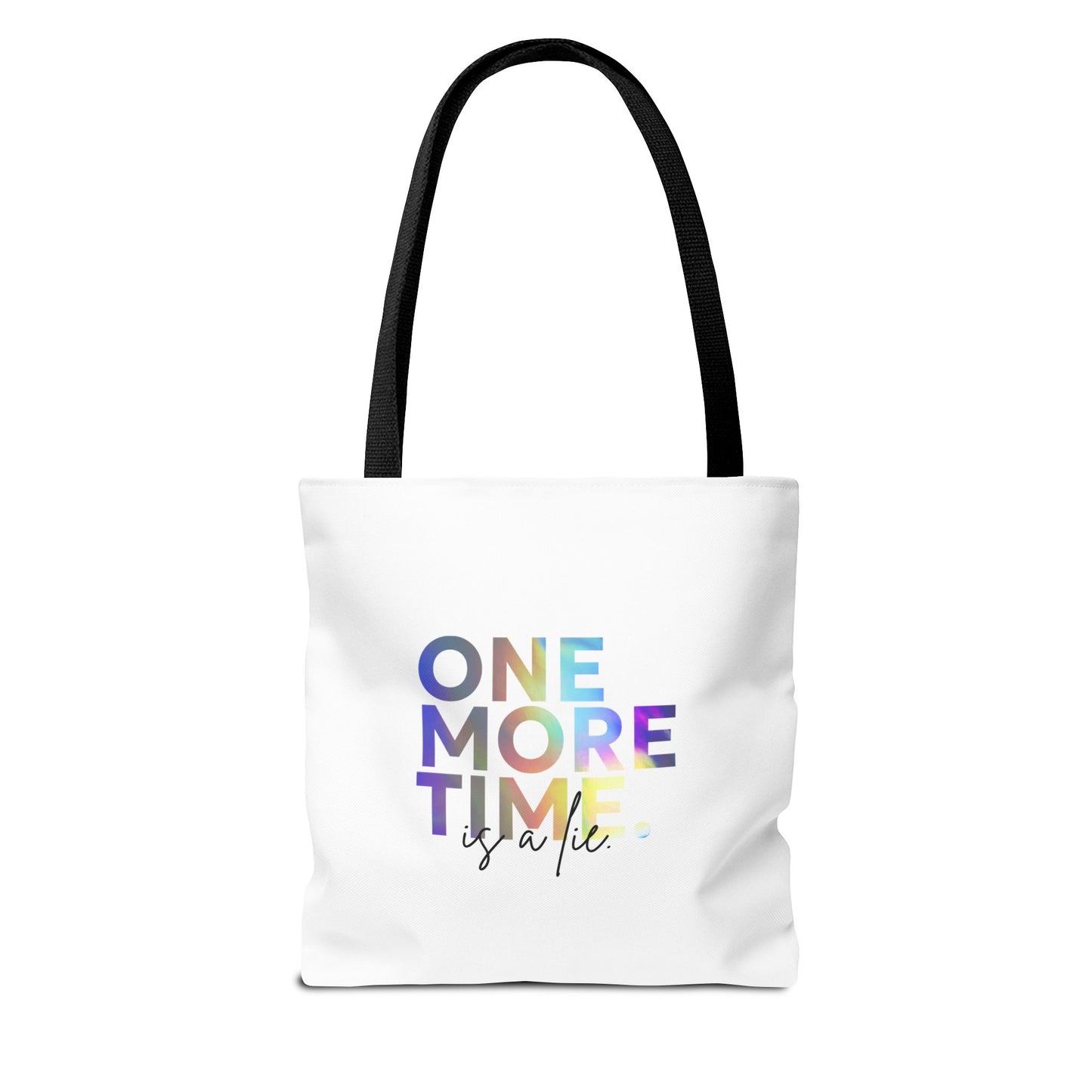 "One More Time Is a Lie" Dance Quote Canvas Tote Bag – Funny Colorful Text Graphic Dance Bag for Rehearsals, Studio & Everyday Use