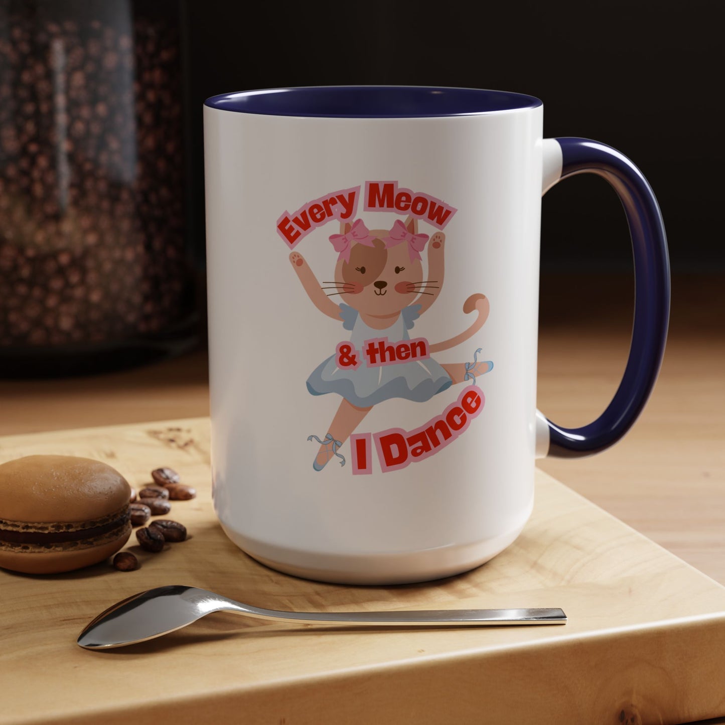 “Every Meow & Then I Dance” Adorable Dancing Cat Graphic | Cute Cat Dance Mug for Ballet Lovers & Coffee Enthusiasts - Accent Coffee Mug