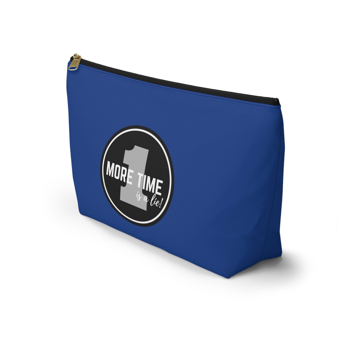 "One More Time is a Lie" Makeup Bag – Bold Emblem Dance Graphic – Funny Dance-Themed Zipper Pouch for Cosmetics, Accessories & Gifts