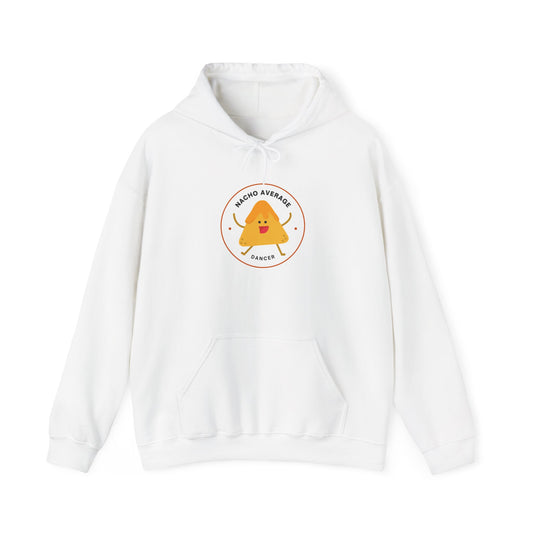 "Nacho Average Dancer" Unisex Hooded Sweatshirt – Funny Dance Pun Hoodie with Cute Nacho Graphic | Cozy Gift for Dancers & Food Lovers