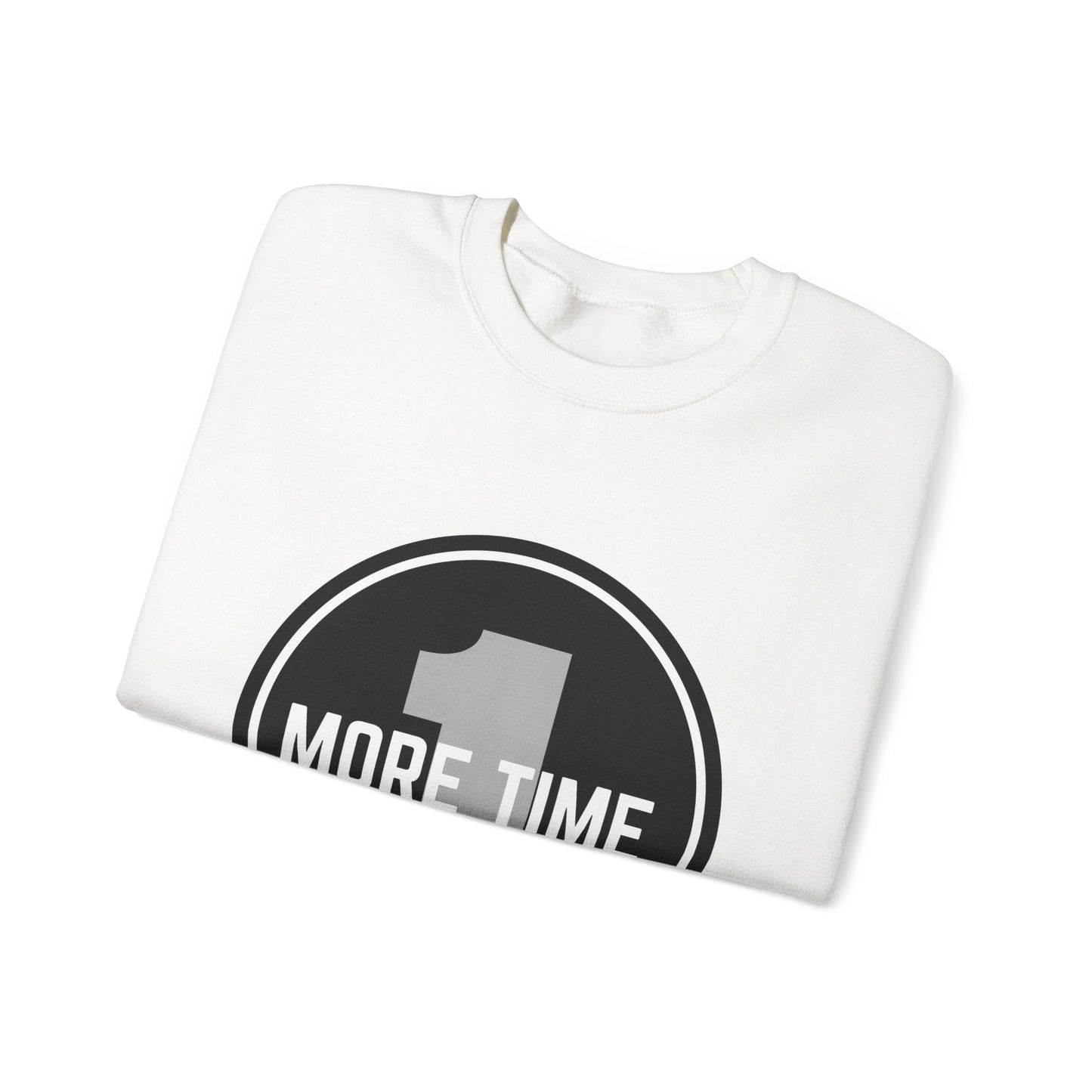 "One More Time Is a Lie." Unisex Heavy Blend Crewneck Sweatshirt – Bold Emblem Graphic Dance Teacher Quote Pullover for Dancers & Studio Life